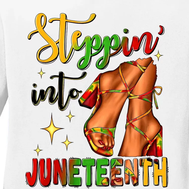 Steppin In To Juneteenth Heels Juneteenth Celebrating 1865 Black History Month Ladies Long Sleeve Shirt