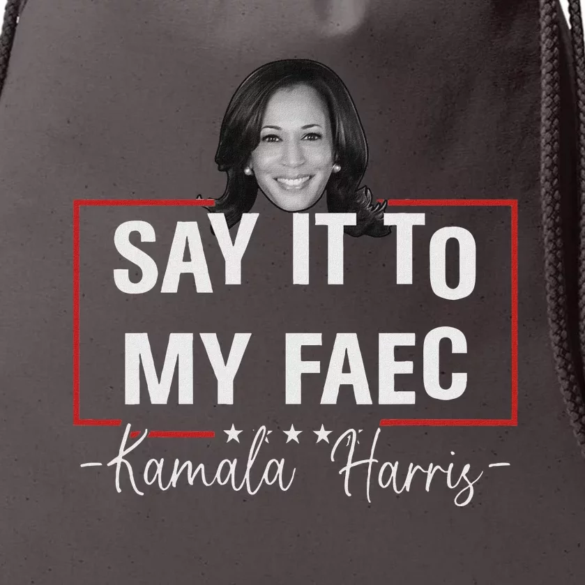 Say It To My Face Funny Kamala Harris Addresses Trump Drawstring Bag