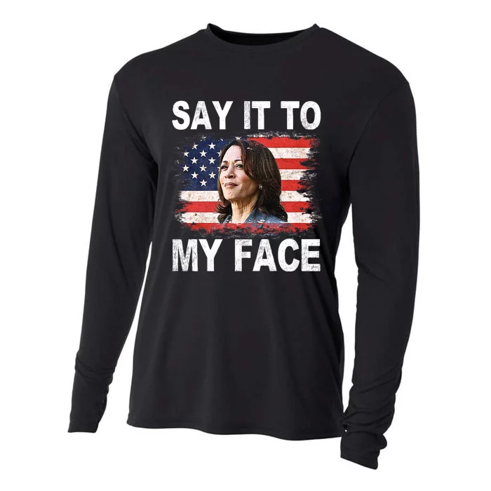 Say It To My Face Funny Kamala Harris Addresses Trump Cooling Performance Long Sleeve Crew