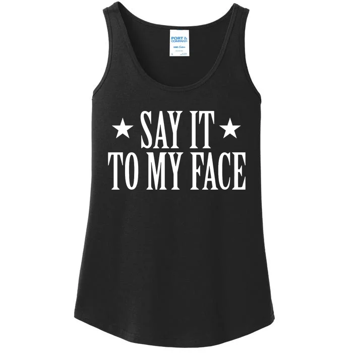 Say It To My Face Ladies Essential Tank