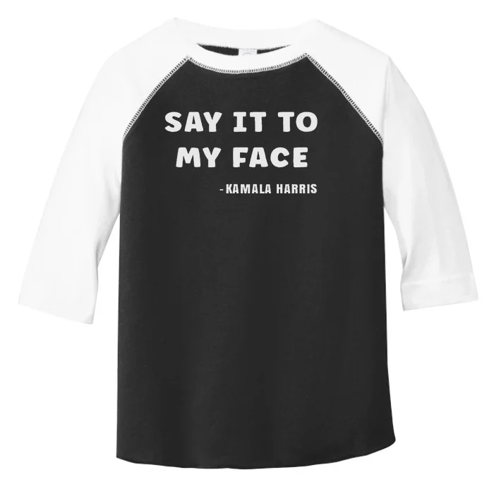 Say It To My Face Toddler Fine Jersey T-Shirt