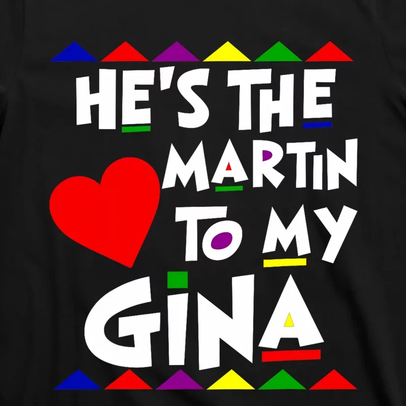 She Is The Gina To Martin Name Personalized Couple Matching T-Shirt