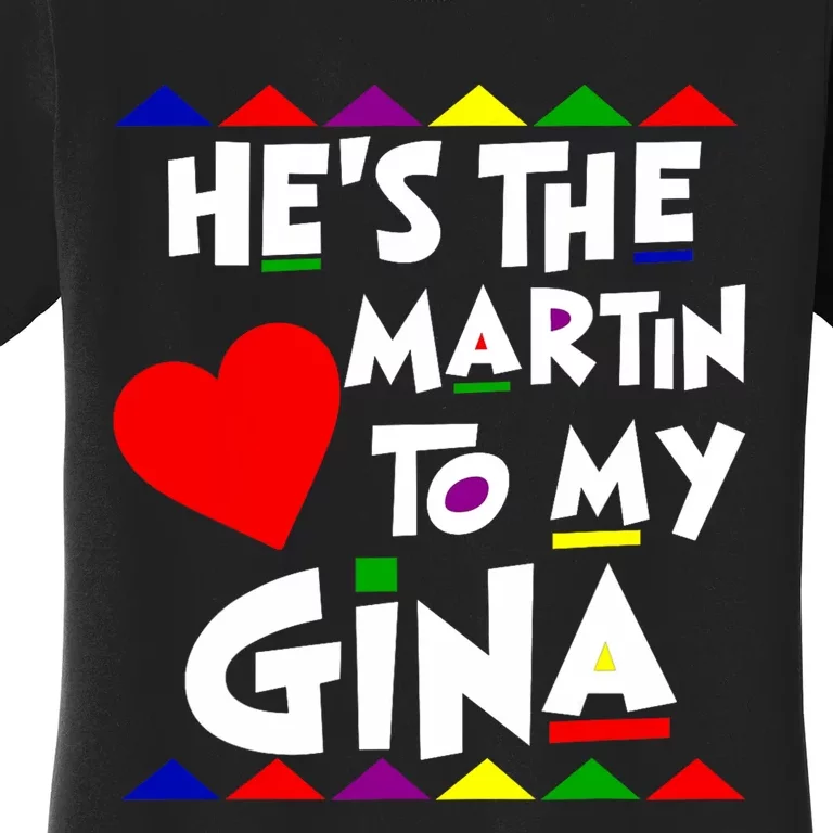 She Is The Gina To Martin Name Personalized Couple Matching Women's T-Shirt