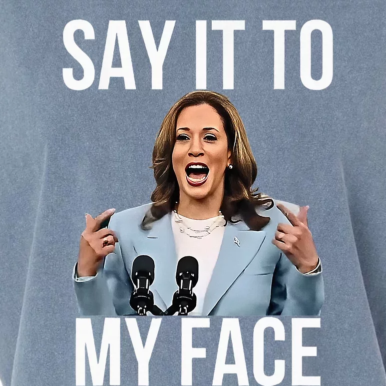 Say It To My Face Kamala Harris Debates 2024 Garment-Dyed Women's Muscle Tee