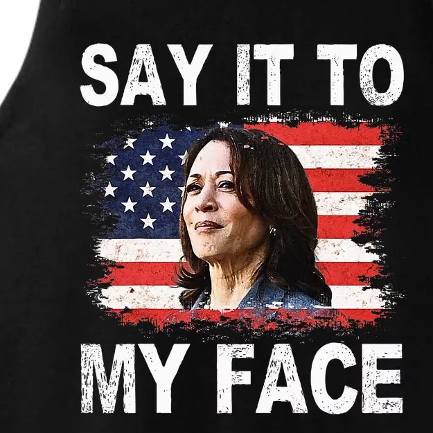 Say It To My Face Funny Kamala Harris Addresses Trump Ladies Tri-Blend Wicking Tank