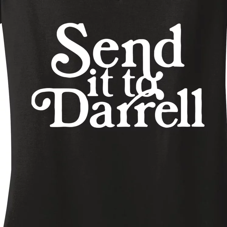 Send It To Darrell Funny Saying Women's V-Neck T-Shirt