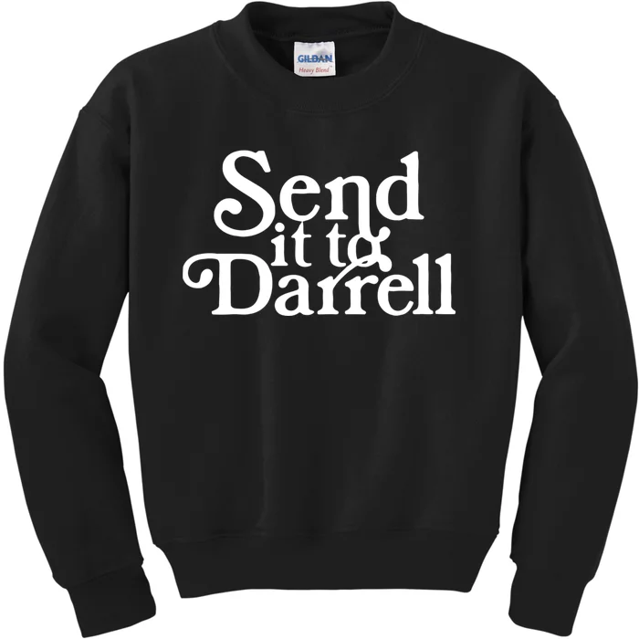 Send It To Darrell Funny Saying Kids Sweatshirt