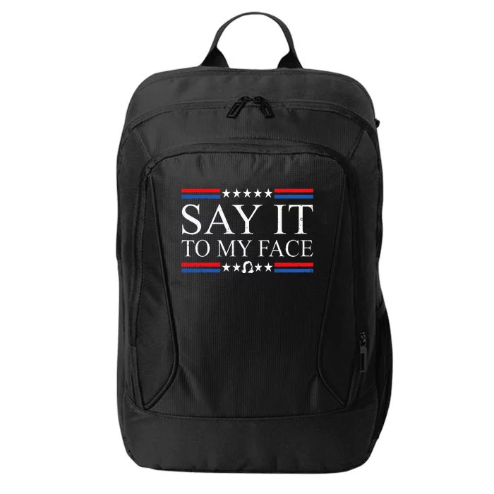 Say It To My Face City Backpack