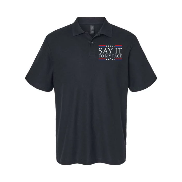 Say It To My Face Softstyle Adult Sport Polo