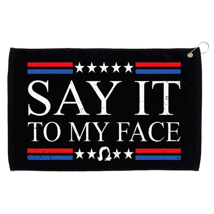 Say It To My Face Grommeted Golf Towel