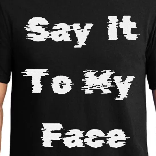 Say It To My Face Pajama Set