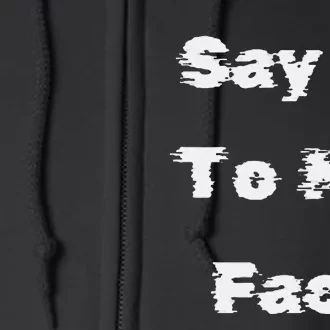 Say It To My Face Full Zip Hoodie