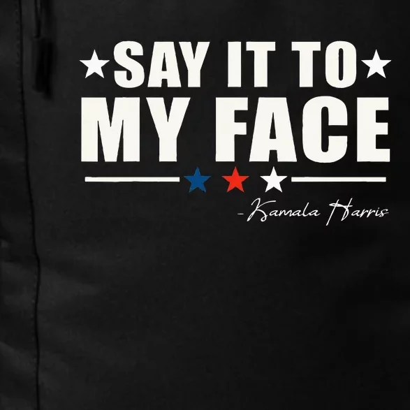 Say It To My Face Daily Commute Backpack