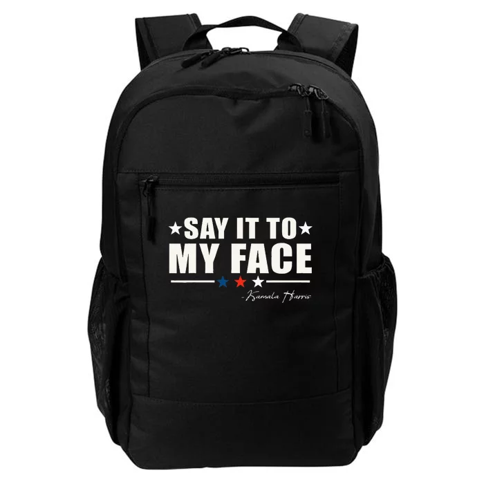 Say It To My Face Daily Commute Backpack