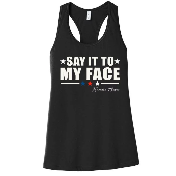 Say It To My Face Women's Racerback Tank