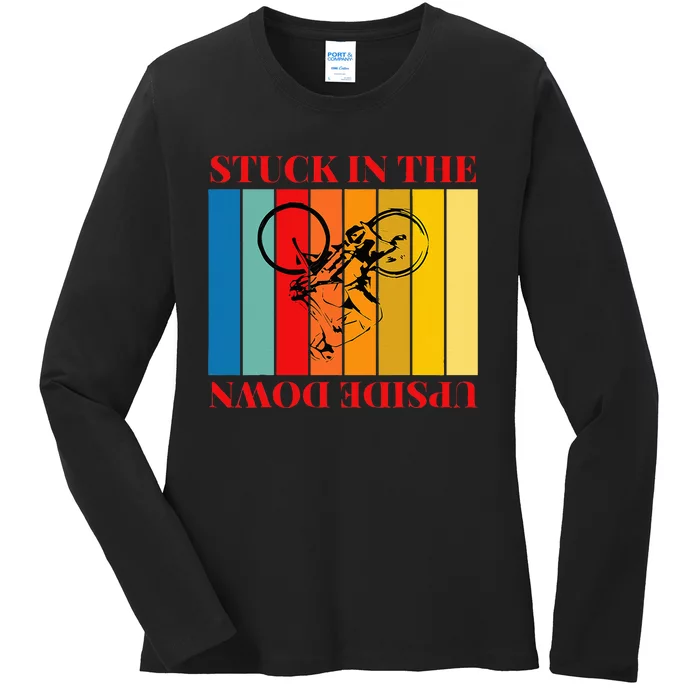 Stuck In The Upside Down Ladies Long Sleeve Shirt