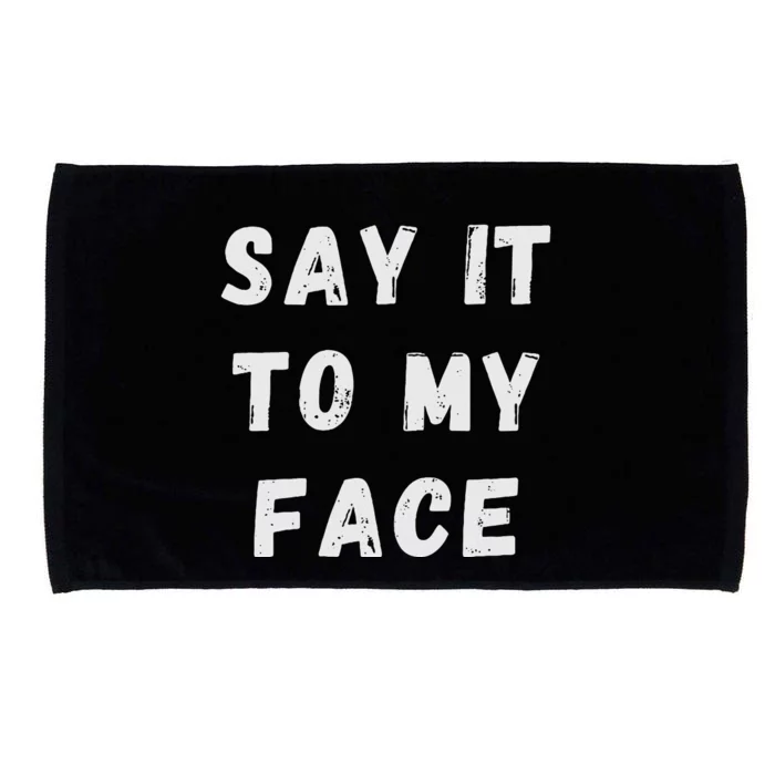 Say It To My Face Microfiber Hand Towel