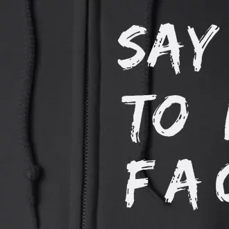 Say It To My Face Full Zip Hoodie