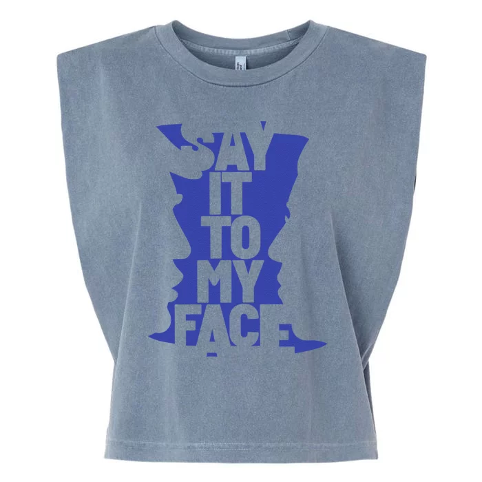 Say It To My Face Garment-Dyed Women's Muscle Tee