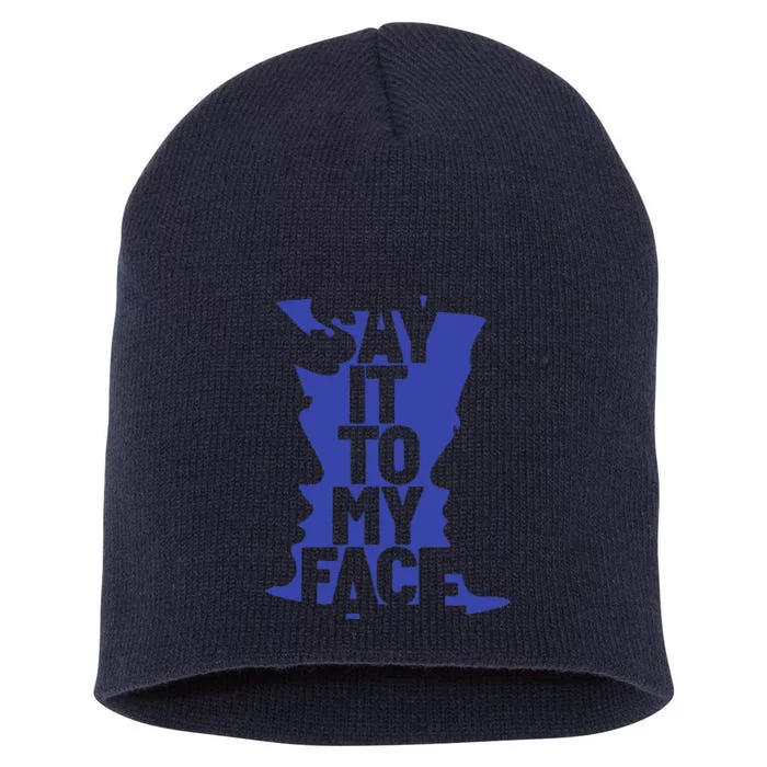 Say It To My Face Short Acrylic Beanie