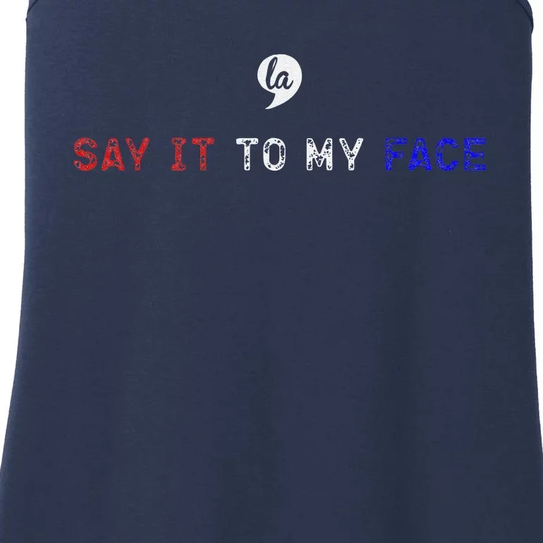 Say It To My Face Ladies Essential Tank