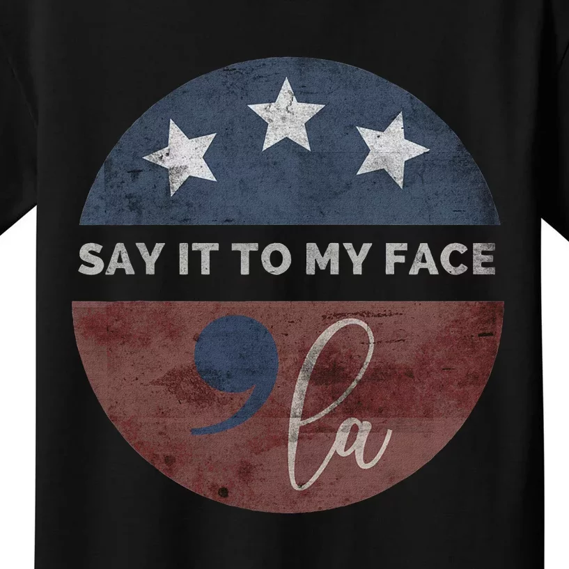 Say It To My Face Kamala Kids T-Shirt