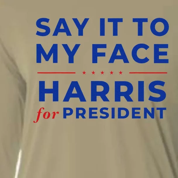 Say It To My Face Kamala Harris President 2024 Debate Me Cooling Performance Long Sleeve Crew