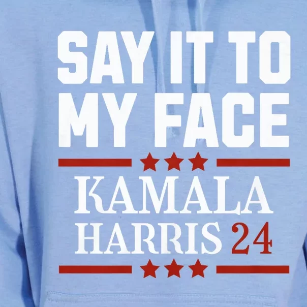 Say It To My Face Kamala Harris Presidential Election 2024 Unisex Surf Hoodie