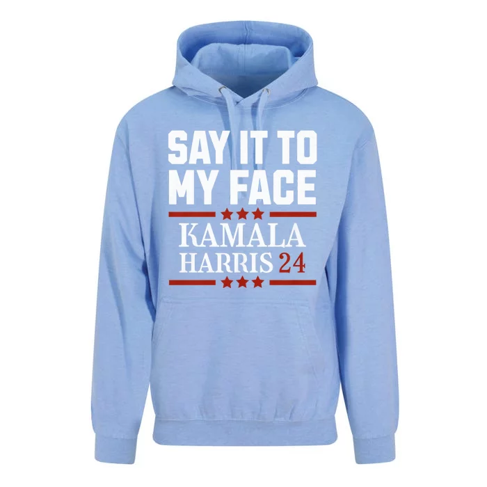 Say It To My Face Kamala Harris Presidential Election 2024 Unisex Surf Hoodie