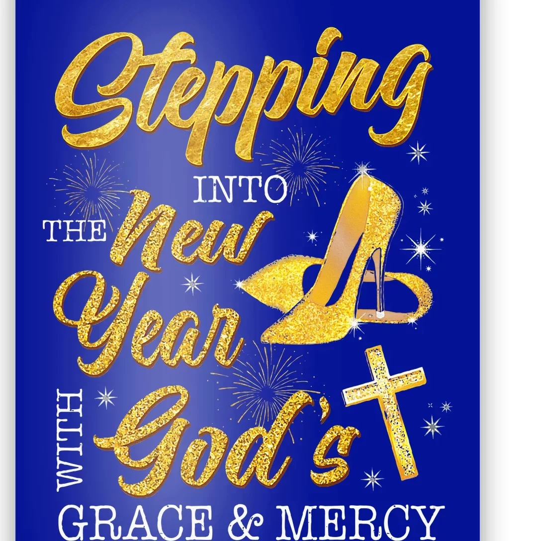 Stepping Into The New Year With Gods Grace And Mercy Poster