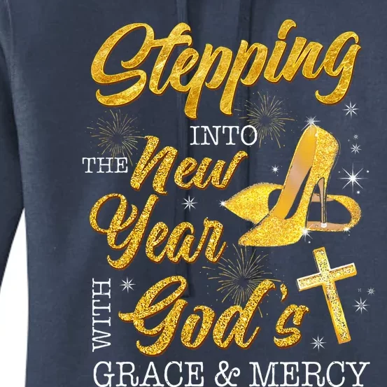 Stepping Into The New Year With Gods Grace And Mercy Women's Pullover Hoodie