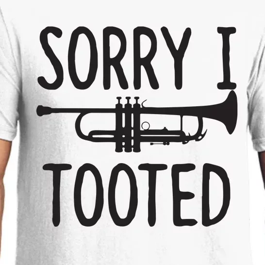 Sorry I Tooted Trumpet For Trumpet Player Pajama Set