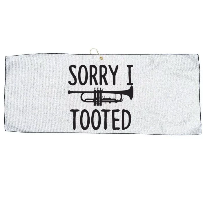 Sorry I Tooted Trumpet For Trumpet Player Large Microfiber Waffle Golf Towel