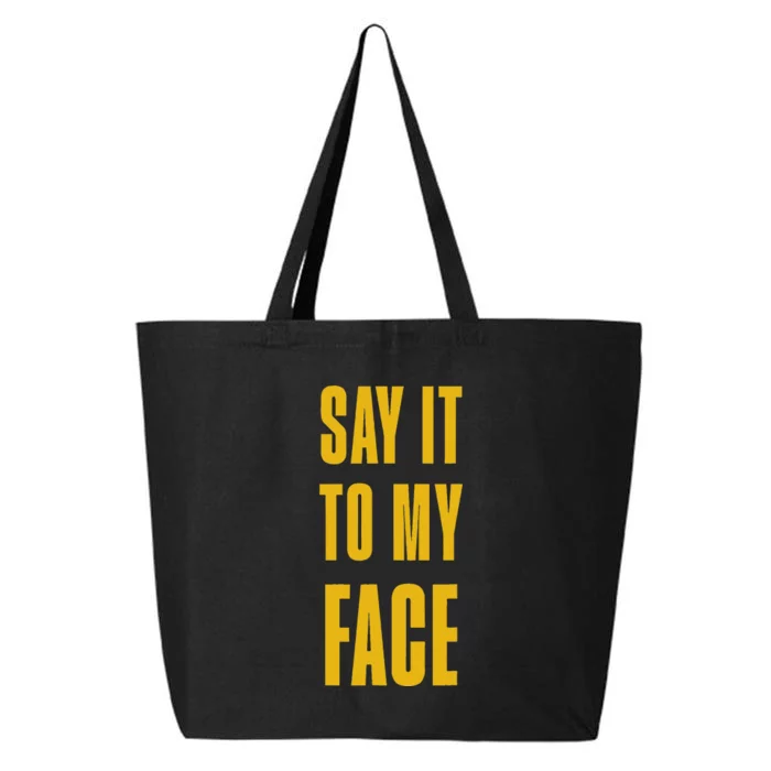 Say It To My Face Kamala Harris Tim Walz Waltz 2024 25L Jumbo Tote