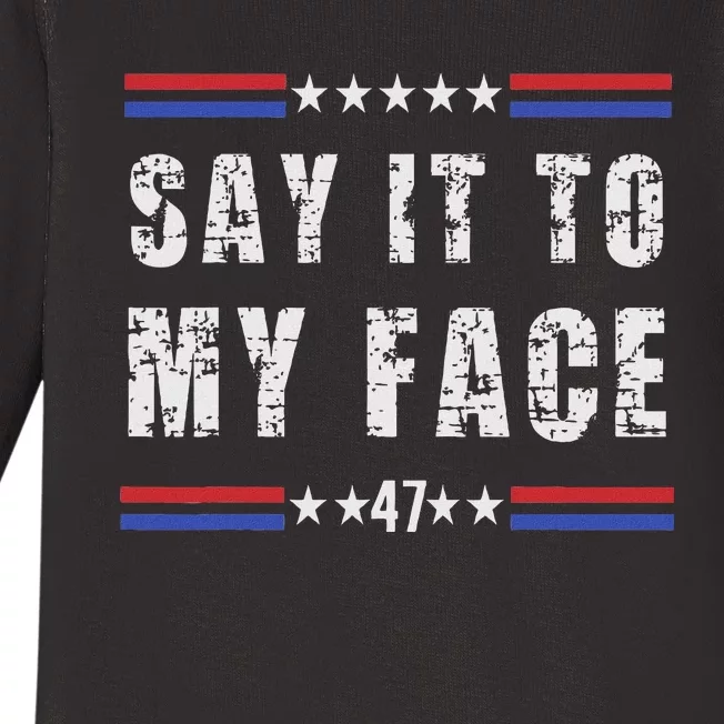 Say It To My Face Baby Long Sleeve Bodysuit