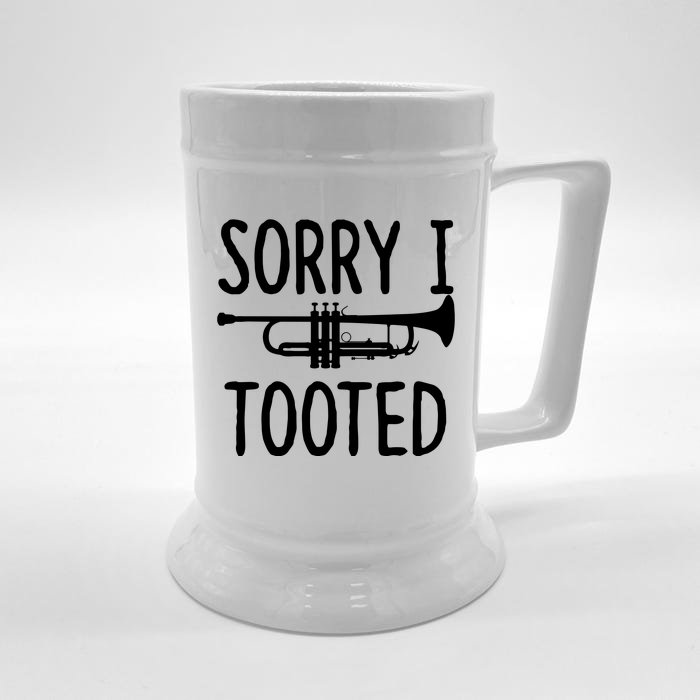 Sorry I Tooted Trumpet For Trumpet Player Front & Back Beer Stein