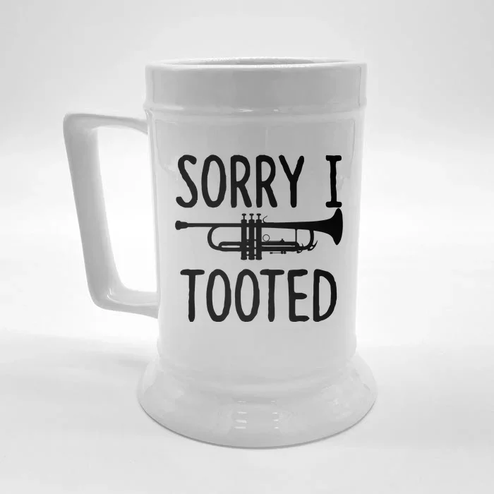 Sorry I Tooted Trumpet For Trumpet Player Front & Back Beer Stein