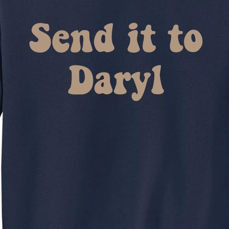 Send It To Daryl Tall Sweatshirt