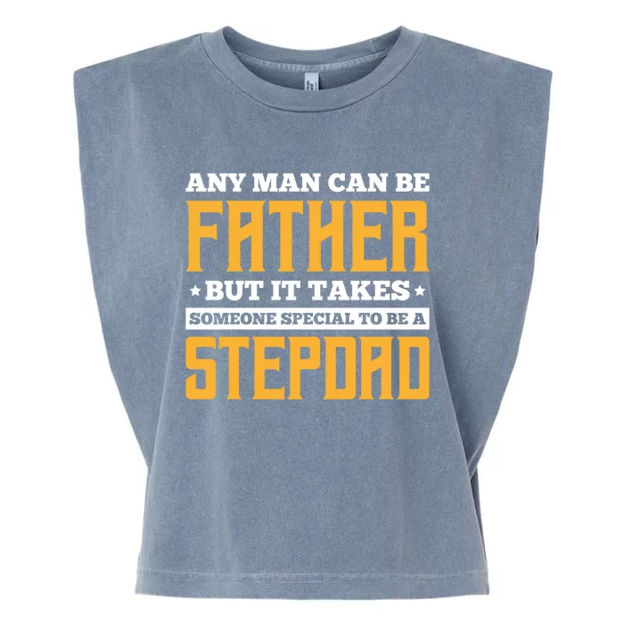 Stepdads It Takes Someone Special To Be A Stepdad Meaningful Gift Garment-Dyed Women's Muscle Tee