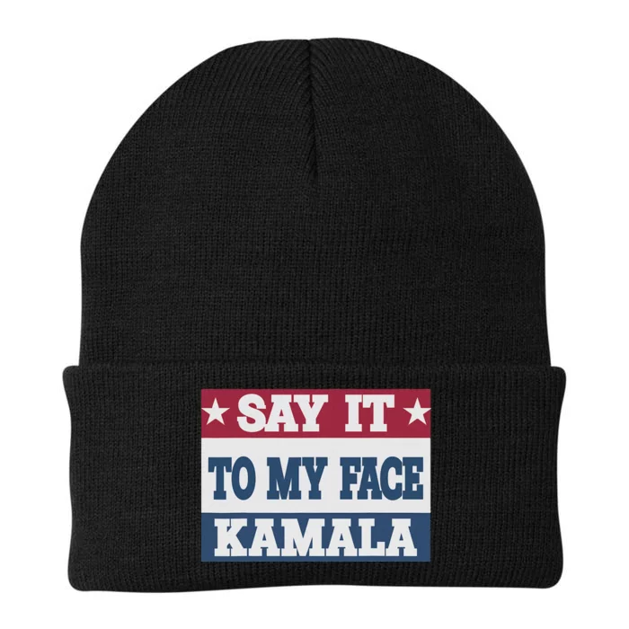 Say It To My Face Kamala Harris President Debate Knit Cap Winter Beanie