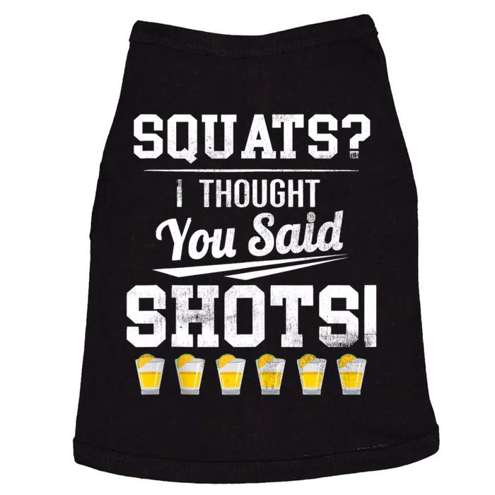 Squats I Thought You Said Shots Funny Gym Doggie Tank