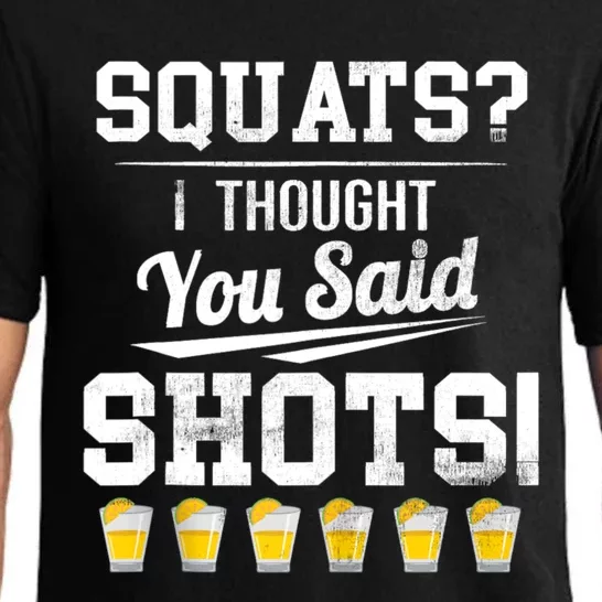 Squats I Thought You Said Shots Funny Gym Pajama Set