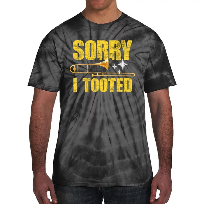 Sorry I Tooted Trombone Trombonist Music Brass Wind Player Tie-Dye T-Shirt