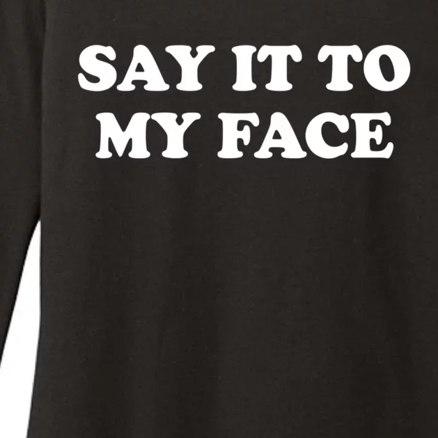 Say It To My Face Kamala 2024 Election Womens CVC Long Sleeve Shirt