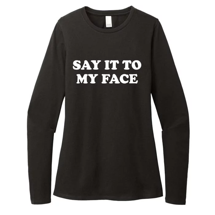 Say It To My Face Kamala 2024 Election Womens CVC Long Sleeve Shirt