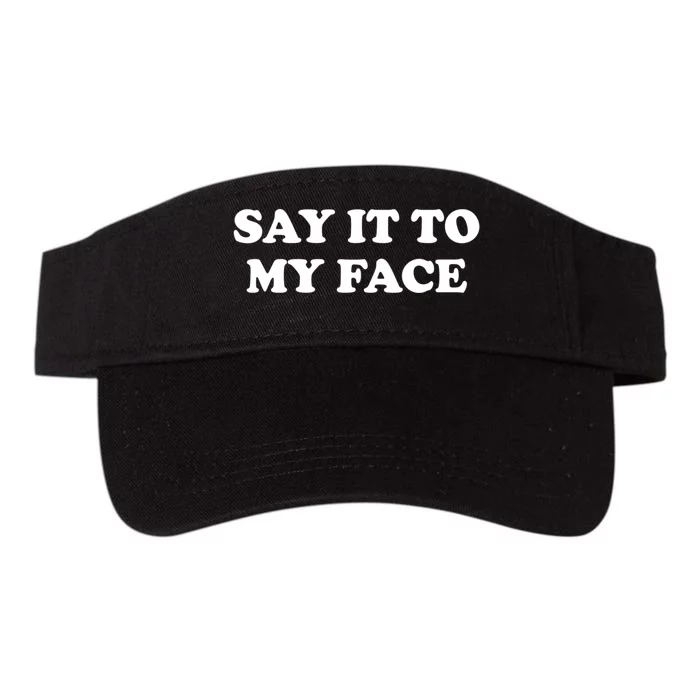 Say It To My Face Kamala 2024 Election Valucap Bio-Washed Visor