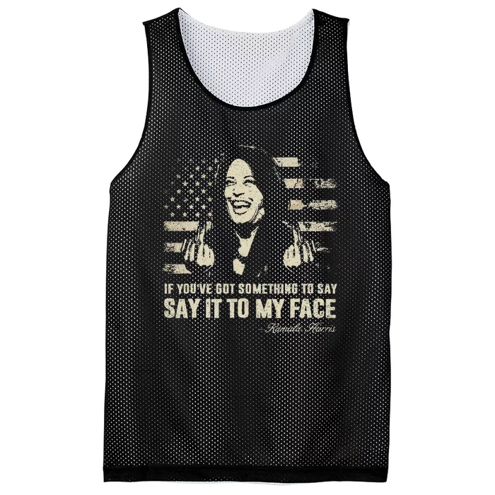 Say It To My Face Kamala Harris President Debate Mesh Reversible Basketball Jersey Tank