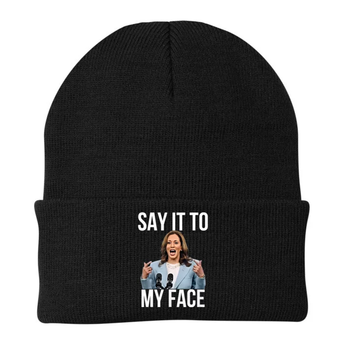 Say It To My Face Kamala Harris Debates 2024 Knit Cap Winter Beanie