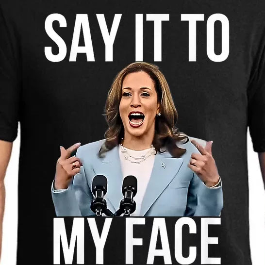 Say It To My Face Kamala Harris Debates 2024 Pajama Set