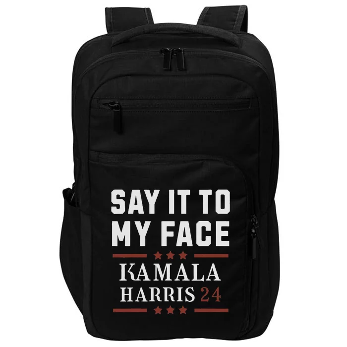 Say It To My Face Impact Tech Backpack